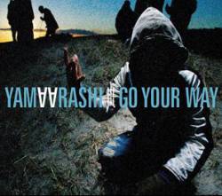 Yamaarashi : Go Your Way